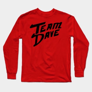 Team Dave Long Sleeve T-Shirt